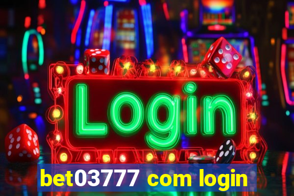 bet03777 com login